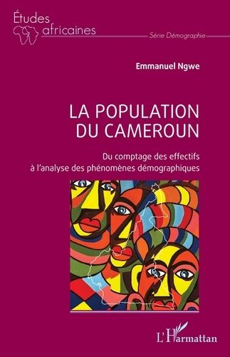 Emprunter La population du Cameroun. Du comptage des effectifs à l’analyse des phénomènes démographiques livre