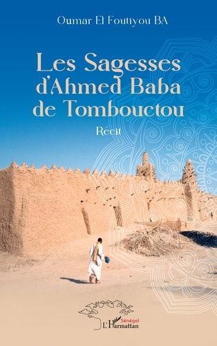 Emprunter Les Sagesses d’Ahmed Baba de Tombouctou livre