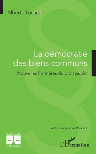 Emprunter La démocratie des biens communs. Nouvelles frontières du droit public livre