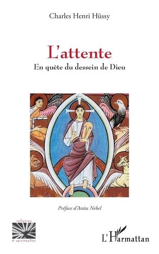 Emprunter L'attente. En quête du dessein de Dieu livre