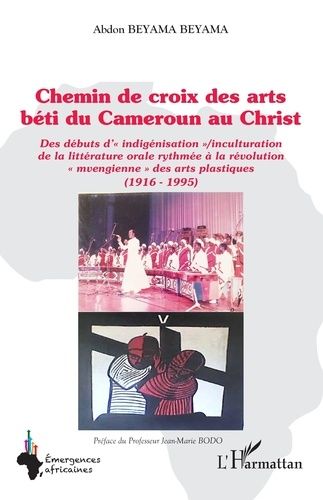 Emprunter Chemin de croix des arts béti du Cameroun au Christ. Des débuts d’« indigénisation »/inculturation d livre