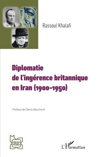 Emprunter Diplomatie de l'ingérence britannique en Iran (1900-1950) livre