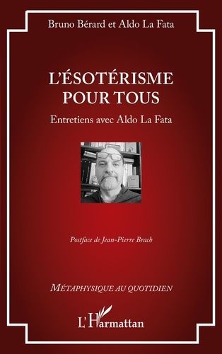 Emprunter L'ésotérisme pour tous. Entretiens avec Aldo La Fata livre