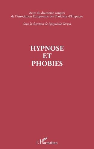 Emprunter Hypnose et phobies. Actes du douzième congrès de l'Association Européenne des Praticiens d'Hypnose livre