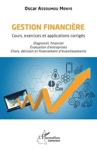 Emprunter Gestion financière. Cours, exercices et applications corrigés livre