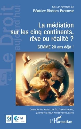 Emprunter La médiation sur les cinq continents, rêve ou réalité ?. GEMME 20 ans déjà ! livre