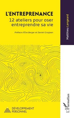 Emprunter L’entreprenance. 12 ateliers pour oser entreprendre sa vie livre