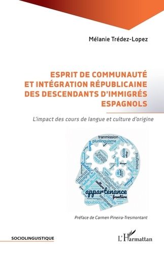 Emprunter Esprit de communauté et intégration républicaine des descendants d’immigrés espagnols. L’impact des livre