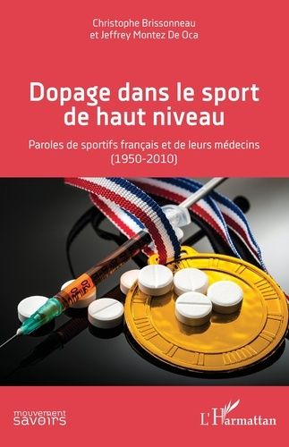 Emprunter Dopage dans le sport de haut niveau. Paroles de sportifs français et de leurs médecins (1950-2010) livre