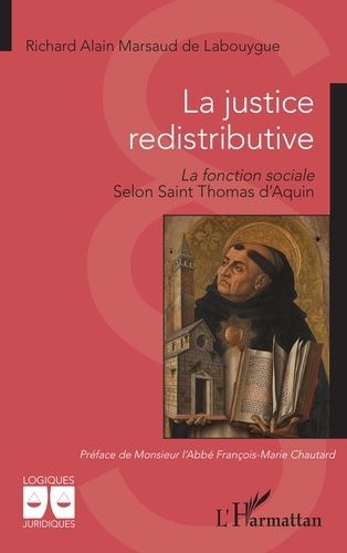 Emprunter La justice redistributive. La fonction sociale selon Saint Thomas d’Aquin livre