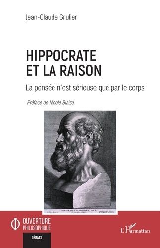 Emprunter Hippocrate et la raison. La pensée n’est sérieuse que par le corps livre