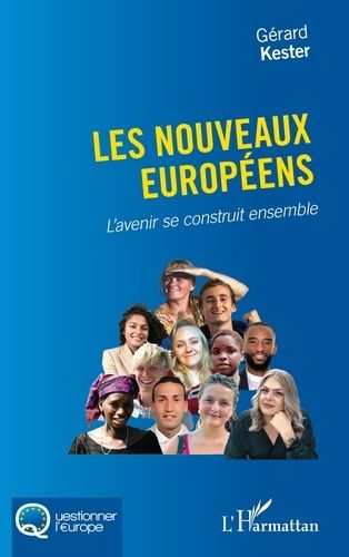 Emprunter Les nouveaux Européens. L’avenir se construit ensemble livre