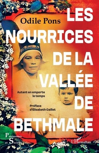 Emprunter Les nourrices de la vallée de Bethmale. Autant en emporte le temps livre