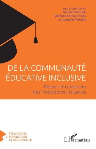 Emprunter De la communauté éducative inclusive. Penser et construire des institutions inclusives livre