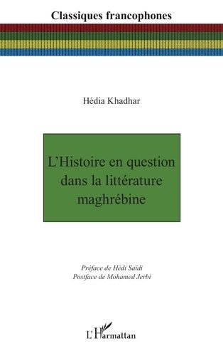 Emprunter L’Histoire en question dans la littérature maghrébine livre