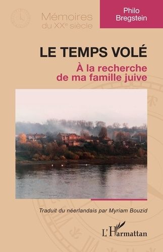 Emprunter Le temps volé. A la recherche de ma famille juive livre