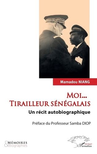 Emprunter Moi, tirailleur sénégalais…. Un récit autobiographique livre