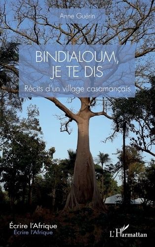 Emprunter Bindialoum, je te dis. Récits d'un village casamancais livre