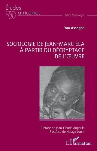 Emprunter Sociologie de Jean-Marc Ela à partir du décryptage de l’oeuvre livre