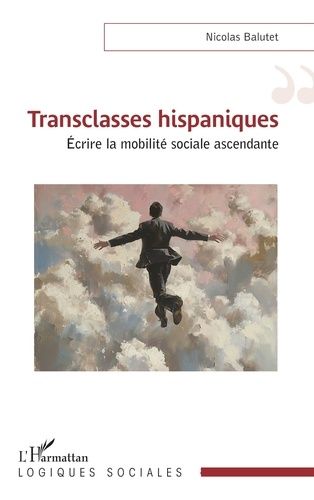 Emprunter Transclasses hispaniques. Ecrire la mobilité sociale ascendante livre