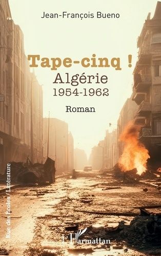 Emprunter Tape-cinq !. Algérie 1954-1962 livre