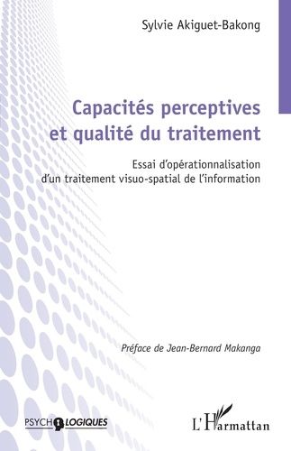 Emprunter Capacités perceptives et qualité du traitement. Essai d’opérationnalisation d’un traitement visuo-sp livre