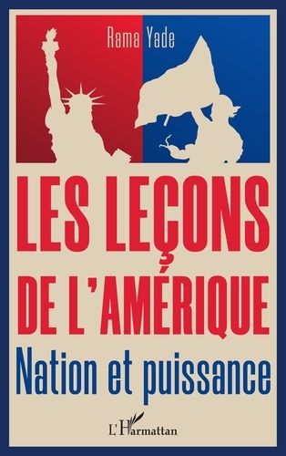 Emprunter Les lecons de l'Amérique. Nation et puissance livre