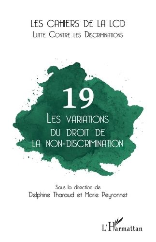 Emprunter Les cahiers de la LCD N° 19 : Les variations du droit de la non-discrimination livre