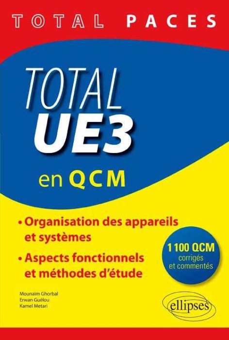 Emprunter Total UE3 en QCM. Organisation des appareils et systèmes, aspects fonctionnels et méthodes d'étude livre