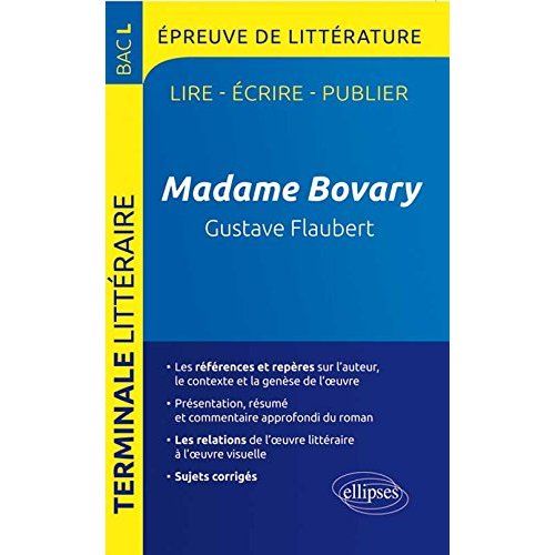 Emprunter Madame Bovary de Gustave Flaubert. Epreuve de littérature Bac Tle L livre