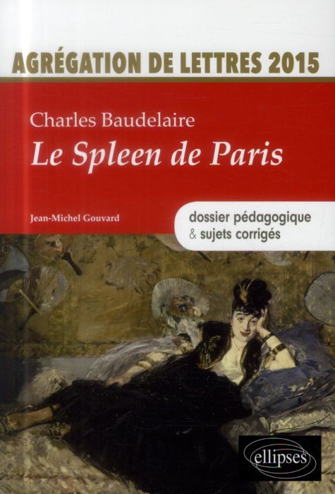 Emprunter Charles Baudelaire, Le spleen de Paris. Agrégation de lettres 2015 : dossier pédagogique & sujets co livre