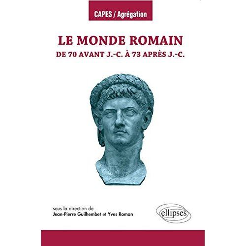 Emprunter Le monde romain de 70 avant J.-C. à 73 après J.-C. livre