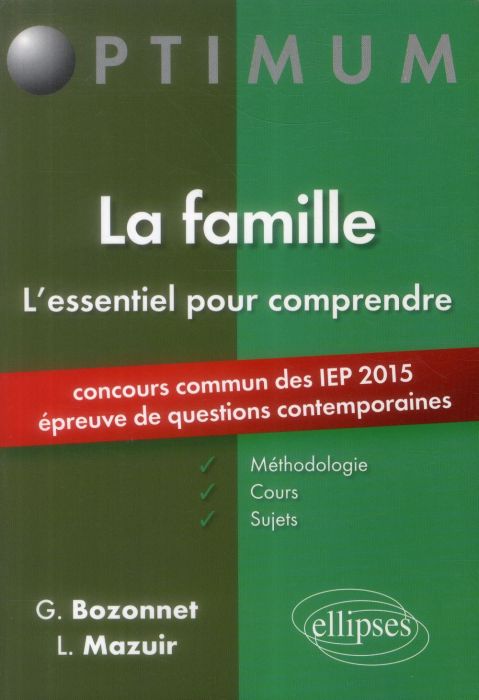 Emprunter La famille, l'essentiel pour comprendre. Méthodologie, cours et sujets. Concours commun des IEP 2015 livre