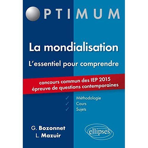 Emprunter La mondialisation, l'essentiel pour comprendre. Méthodologie, cours et sujets. Concours commun des I livre