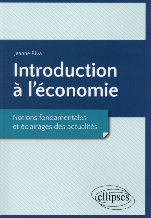 Emprunter Introduction à l'économie. Notions fondamentales et éclairages des actualités livre