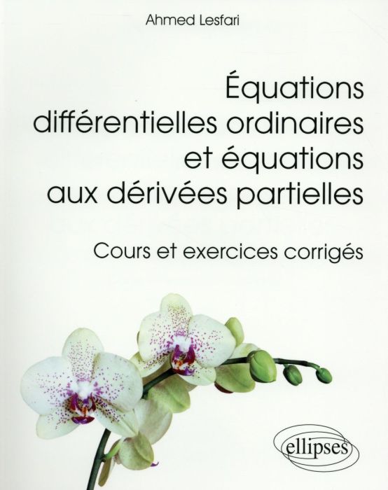 Emprunter Equations différentielles ordinaires et équations aux dérivées partielles. Cours et exercices corrig livre