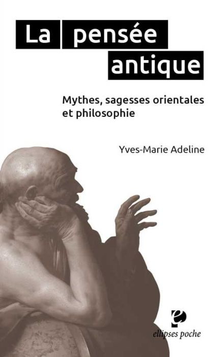 Emprunter La pensée antique. Mythes, sagesses orientales et philosophie grecque livre