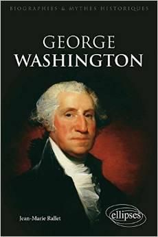 Emprunter George Washington. L'homme qui ne voulait pas être roi livre