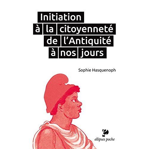 Emprunter Initiation à la citoyenneté de l'Antiquité à nos jours livre