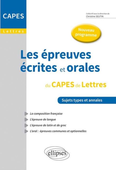 Emprunter Les épreuves écrites et orales au CAPES de Lettres. Nouveau programme livre