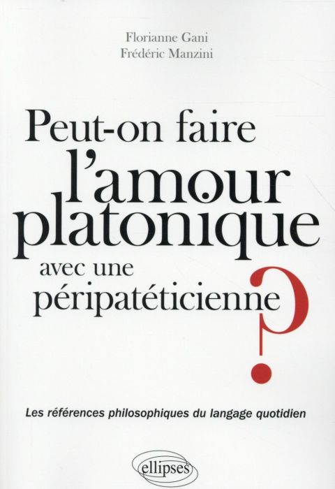 Emprunter Peut-on faire l'amour platonique avec une péripateticienne ? Les références philosophiques du langag livre