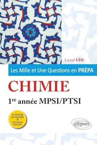 Emprunter Les Mille et Une questions de la chimie en prépa 1re année MPSI-PTSI - 3e édition actualisée. 3e édi livre