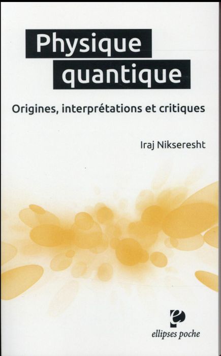 Emprunter Physique quantique. Origines, interprétations et critiques livre