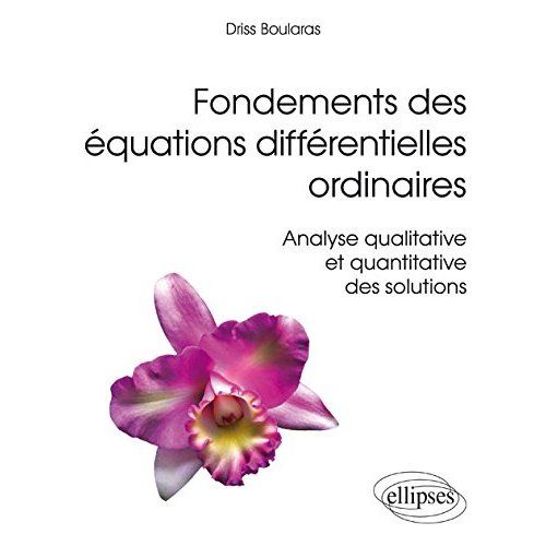 Emprunter Fondements des équations différentielles ordinaires. Analyse qualitative et quantitative des solutio livre