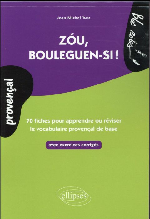 Emprunter Zou, bouleguen-si ! 70 fiches avec exercices pour apprendre ou réviser le vocabulaire provençal de b livre