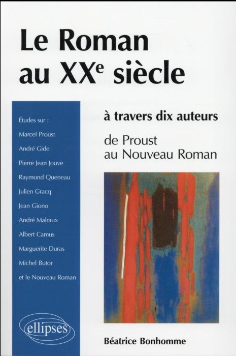 Emprunter Le roman au XXe siècle à travers 10 auteurs. De Proust au Nouveau Roman livre