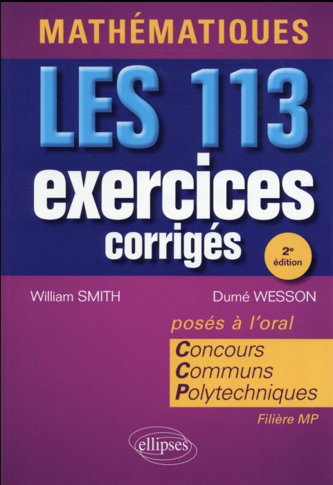 Emprunter Mathématiques. Les 113 exercices corrigés posés à l'oral. Concours Communs Polytechniques, 2e éditi livre