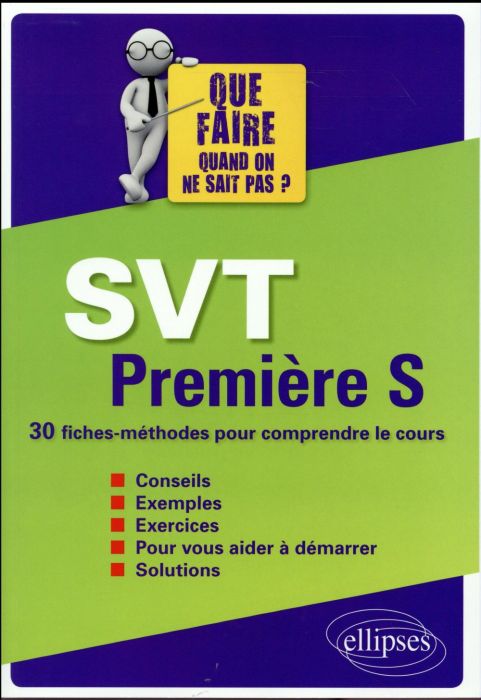 Emprunter SVT 1e S Que faire quand on ne sait pas ? 30 fiches-méthodes pour comprendre le cours, Edition 2016 livre