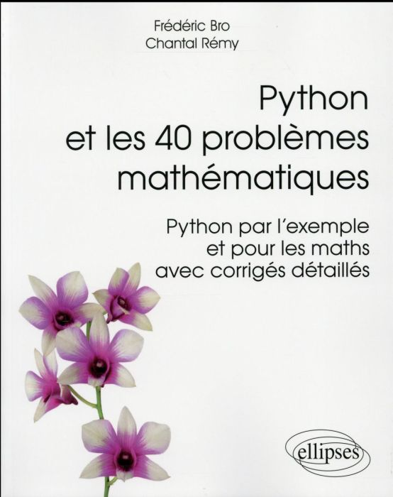 Emprunter Python et les 40 problèmes mathématiques. Python par l'exemple et pour les maths avec corrigés détai livre