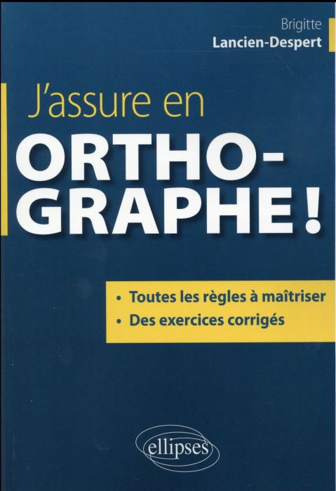 Emprunter J'assure en orthographe ! livre